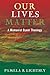 Our Lives Matter by Pamela R. Lightsey