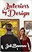 Interiors by Design by Jodi Bowersox