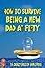 How to Survive Being a New Dad at Fifty (The Crazy Lives of John Dybvig)