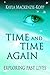 Time and Time Again: exploring past lives