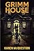 Grimm House