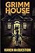 Grimm House