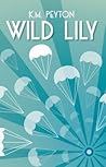 Wild Lily by K.M. Peyton Wild Lily by K.M. Peyton