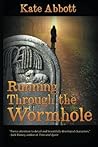 Running Through the Wormhole by Kate Abbott