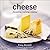 Cheese: Discovering, Explor...