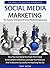 Social Media Marketing: The...