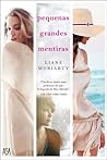 Pequenas Grandes Mentiras by Liane Moriarty