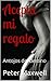 Acepta mi regalo by Peter Maxwell