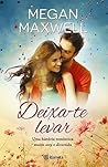 Deixa-te Levar by Megan Maxwell