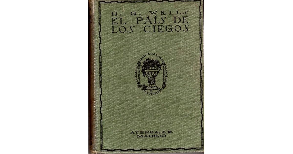 El País de Los Ciegos y otras narraciones by H.G. Wells