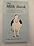 The Milk Book: How Science Is Destroying Nature's Nearly Perfect Food by William Campbell Douglass (1994-08-02)