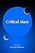 Critical Mass
