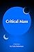 Critical Mass