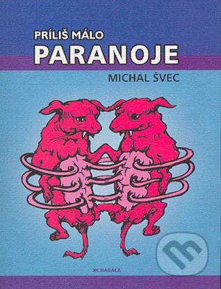 Príliš málo paranoje (Paperback)