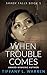 When Trouble Comes: Shady F...