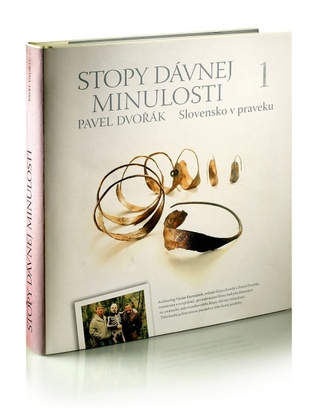 Stopy dávnej minulosti 1 - Slovensko v praveku (Stopy dávnej minulosti, #1)