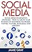 Social Media: Social Media Domination Strategies - How To Grow Your Business By Mastering Facebook, Twitter, YouTube, Instagram and LinkedIn! (Twitter ... Selling On Amazon, Online Marketing)