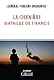 La dernière bataille de France (French Edition)