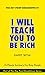 I Will Teach You To Be Rich...