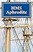 HMS Aphrodite (Sea Command ...