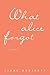 What Alice Forgot by Liane Moriarty