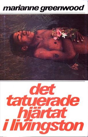 Det tatuerade hjärtat i livingston (Unknown Binding)