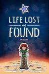 Life Lost and Found Life Lost and Found