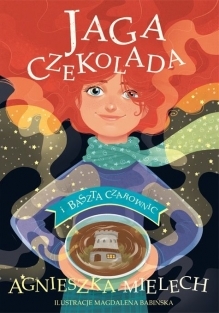 Jaga Czekolada i baszta czarownic (Jaga Czekolada, #1)