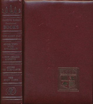 Reader's Digest Condensed Books 1977: Vets Might Fly, Going West With Annabelle, A Man Called Intrepid, Among The Elephants, The Snow Tiger (Hardcover)