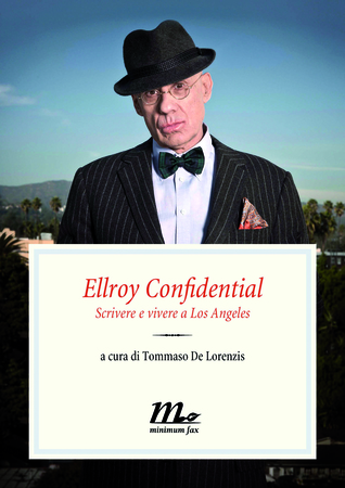 Ellroy Confidential: Scrivere e vivere a Los Angeles