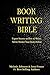 Book Writing Bible: Expert ...