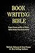 Book Writing Bible by Melanie Johnson