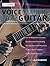Voice Leading Jazz Guitar: Creative Voice Leading & Chord Substitution for Jazz Rhythm Guitar (Learn How to Play Jazz Guitar)