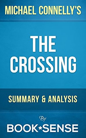Analysis The Crossing: by Michael Connelly (Kindle Edition)