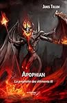 Apophian - La prophétie des éléments III (French Edition)