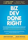 Biz Dev Done Righ...