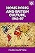 Hong Kong and British culture, 1945-97 by Mark Hampton
