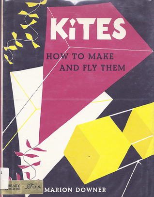 Kites: How to Make and Fly Them