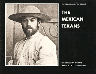 The Mexican Texans (The Texians and the Texans)