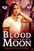 Blood Moon (Secrets of the Moon Saga, #3.5)