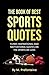 The Book of Best Sports Quotes by M. Prefontaine