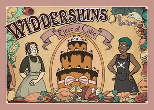 Widdershins Volume Four: Piece of Cake (Paperback)