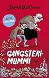 Gangsterimummi by David Walliams