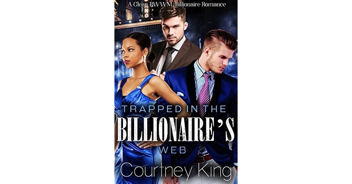 Trapped in the Billionaire's Web: A Clean BWWM Billionaire Romance by