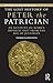 The Lost History of Peter the Patrician: An Account of Rome’s Imperial Past from the Age of Justinian (Routledge Classical Translations)