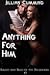 Anything for Him