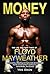 Money: The Life and Fast Times of Floyd Mayweather