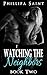 Watching The Neighbors: Book Two
