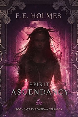 Spirit Ascendancy (The Gateway Trilogy, #3)