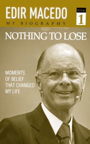Nothing to Lose: Moments of belief that changed my life (Nothing to Lose #1)